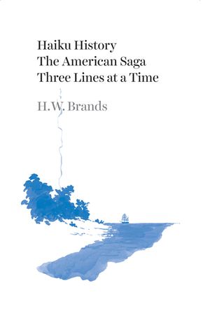 Haiku History: The American Saga Three Lines at a Time image number 0