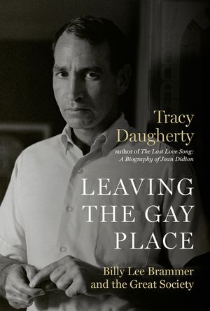 Leaving the Gay Place: Billy Lee Brammer and the Great Society image number 0