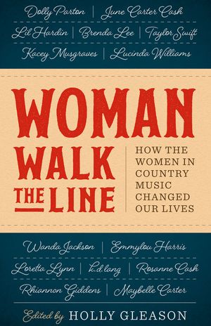 Woman Walk the Line: How the Women in Country Music Changed Our Lives image number 0