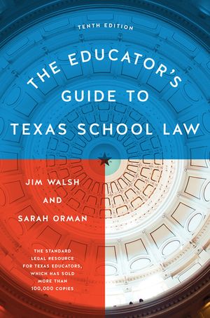 The Educator's Guide to Texas School Law: Tenth Edition image number 0