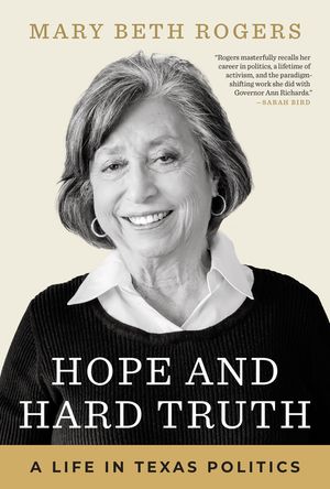 Hope and Hard Truth: A Life in Texas Politics image number 0