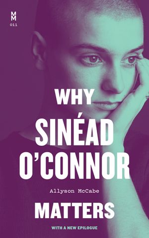 Why Sin&eacute;ad O'Connor Matters image number 0