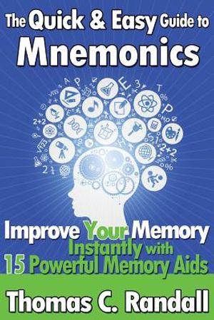 The Quick and Easy Guide to Mnemonics: Improve Your Memory Instantly with 15 Powerful Memory Aids image number 0