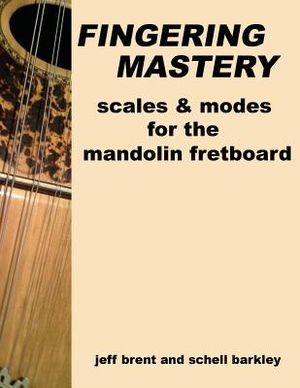 Fingering Mastery - scales & modes for the mandolin fretboard image number 0
