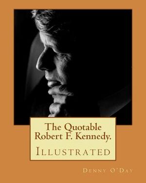The Quotable Robert F. Kennedy.: Illustrated image number 0
