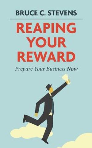 Reaping Your Reward: Prepare Your Business Now image number 0