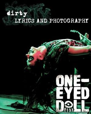 Dirty: Lyrics and Photography: Lyrics by Kimberly Freeman to the album, "Dirty" and concert photos of the rock band One-Eyed image number 0