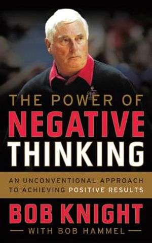 The Power of Negative Thinking: An Unconventional Approach to Achieving Positive Results image number 0