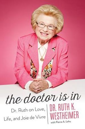 The Doctor Is in: Dr. Ruth on Love, Life, and Joie de Vivre image number 0