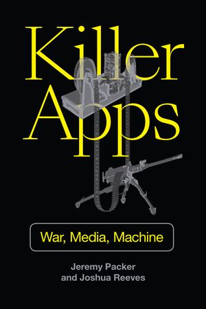 Killer Apps: War, Media, Machine image number 0