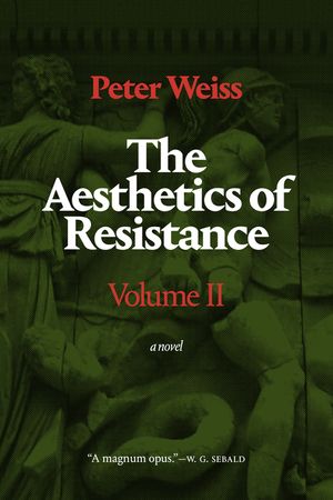 The Aesthetics of Resistance, Volume II: A Novel, Volume 2 image number 0