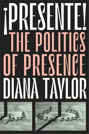 &iexcl;Presente!: The Politics of Presence image number 0