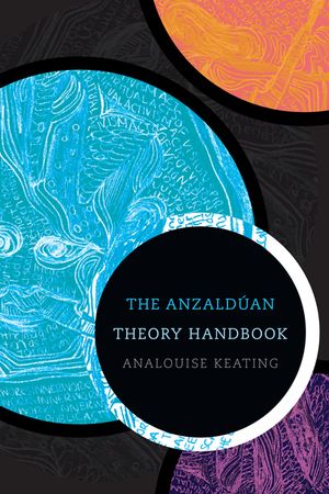 The Anzald&uacute;an Theory Handbook image number 0