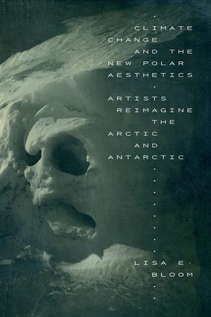 Climate Change and the New Polar Aesthetics: Artists Reimagine the Arctic and Antarctic image number 0
