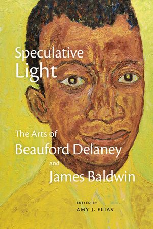 Speculative Light: The Arts of Beauford Delaney and James Baldwin image number 0