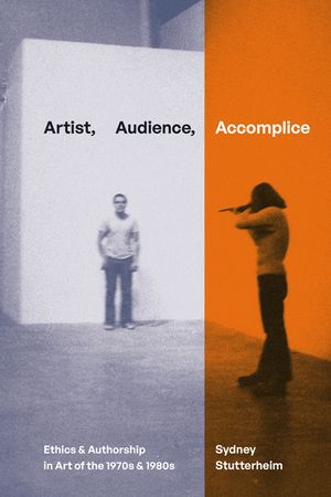 Artist, Audience, Accomplice: Ethics and Authorship in Art of the 1970s and 1980s image number 0