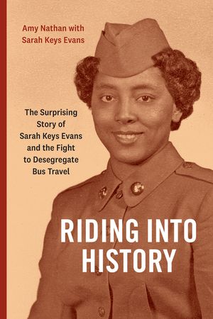 Riding Into History: The Surprising Story of Sarah Keys Evans and the Fight to Desegregate Bus Travel image number 0