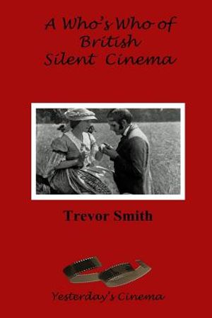 A Who's Who of British Silent Cinema image number 0