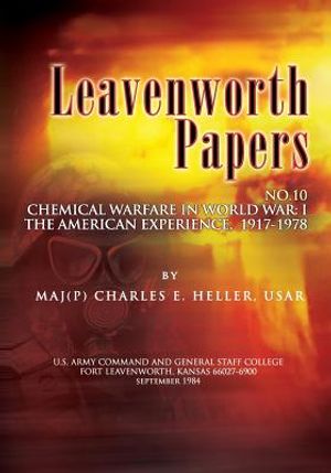 Leavenworth Papers, Chmical Warfare in World War I: The American Experience, 1917-1918 image number 0