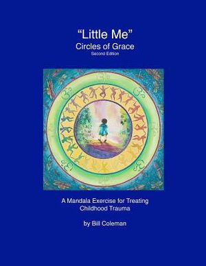 "LittleMe" - Circles of Grace, Second Edition: A Mandala for Healing Childhood Trauma image number 0