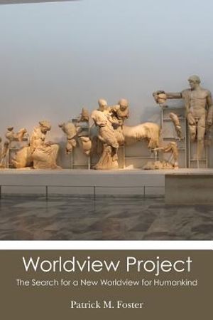 Worldview Project: The Search for a New Worldview for Humankind image number 0