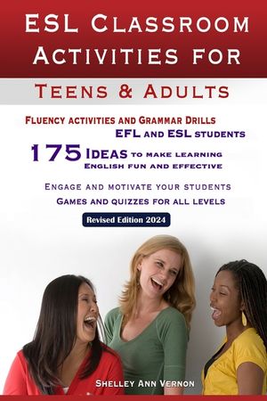 ESL Classroom Activities for Teens and Adults: ESL games, fluency activities and grammar drills for EFL and ESL students. image number 0