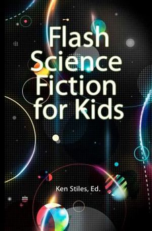 Flash Science Fiction for Kids: An Anthology image number 0