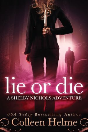 Lie or Die: A Shelby Nichols Adventure image number 0