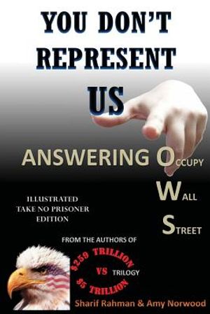 YOU DON'T REPRESENT US - Answering Occupy Wall Street image number 0