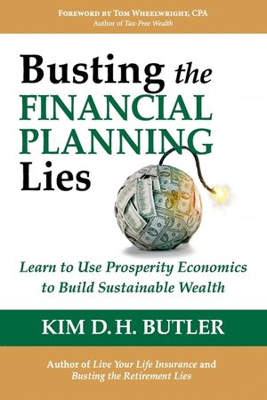 Busting the Financial Planning Lies: Learn to Use Prosperity Economics to Build Sustainable Wealth image number 0