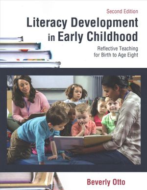 Literacy Development in Early Childhood : Reflective Teaching for Birth to Age Eight image number 0