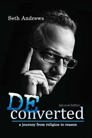 Deconverted: A Journey from Religion to Reason image number 0