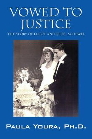 Vowed to Justice: The Story of Elliot and Rosel Schewel image number 0