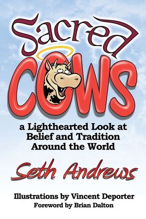 Sacred Cows: A Lighthearted Look at Belief and Tradition Around the World image number 0