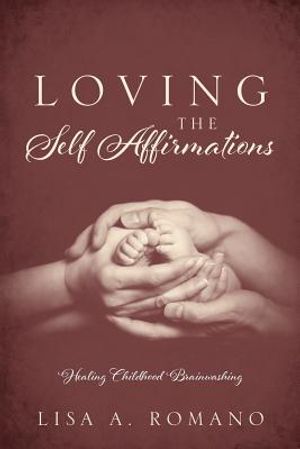 Loving The Self Affirmations: Healing Childhood Brainwashing image number 0