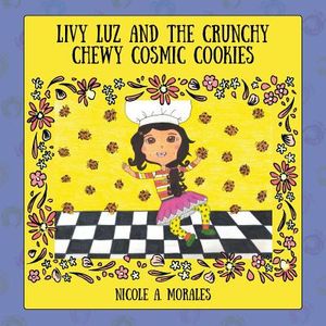 Livy Luz and the Crunchy Chewy Cosmic Cookies image number 0