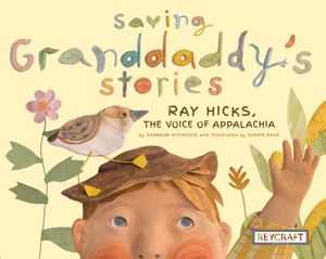 Saving Granddaddy's Stories: Ray Hicks, the Voice of Appalachia image number 0