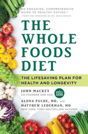 The Whole Foods Diet: The Lifesaving Plan for Health and Longevity image number 0