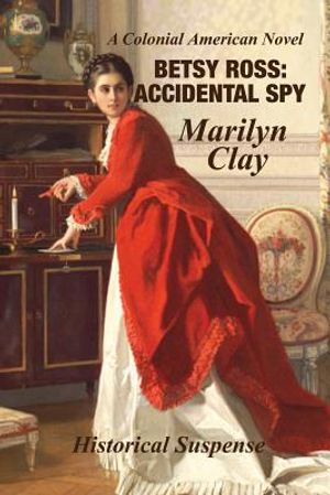 Betsy Ross: Accidental Spy image number 0