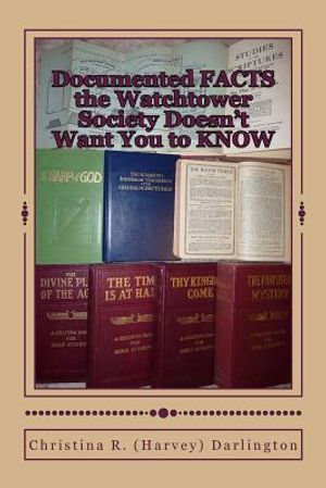 Documented FACTS the Watchtower Society Doesn't Want You to KNOW image number 0