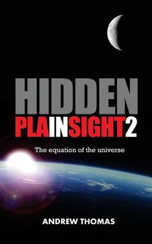 Hidden in Plain Sight 2: The Equation of the Universe image number 0
