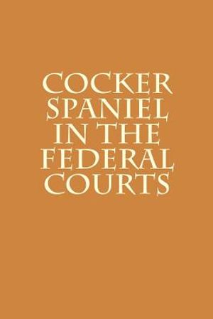 Cocker Spaniel in the Federal Courts image number 0