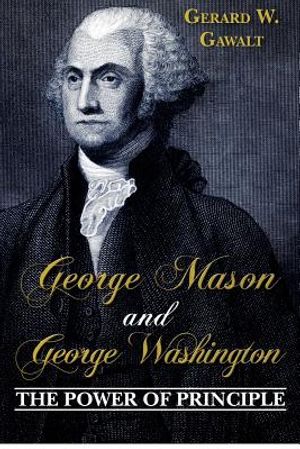 George Mason and George Washington: The Power of Principle image number 0