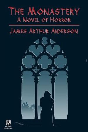 The Monastery: A Novel of Horror / Those Who Favor Fire and Other Horror Stories (Wildside Double #31) image number 0