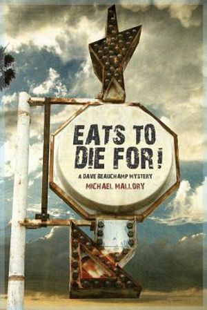 Eats to Die For! - A Dave Beauchamp Mystery image number 0