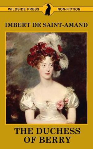 The Duchess of Berry and the Court of Louis XVIII image number 0