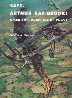 Captain Arthur Ray Brooks: America's Quiet Ace of World War I image number 0