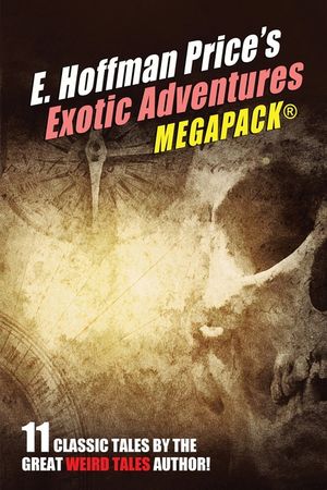 E. Hoffmann Price's Exotic Adventures MEGAPACK(R) image number 0