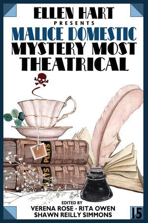 Ellen Hart Presents Malice Domestic 15: Mystery Most Theatrical image number 0