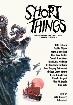 Short Things: Tales Inspired by "Who Goes There?" by John W. Campbell, Jr. image number 0